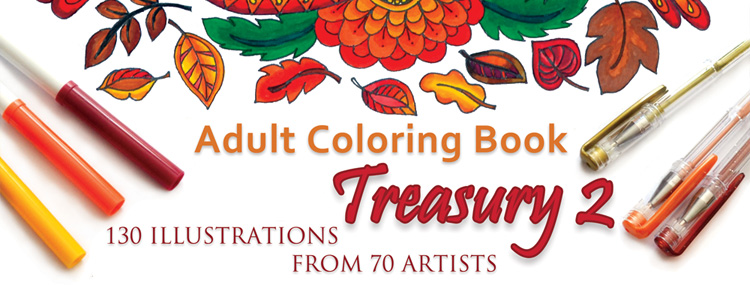Adult Coloring Book Treasury 2 130 Illustrations from 70 Artists